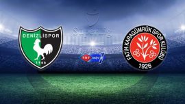 Denizlispor'un konuğu Fatih Karagümrük