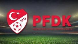 Fenerbahçe Başakşehir ve Gaziantep FK PFDK'ya sevk edildi